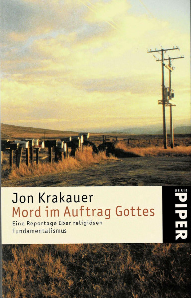 Mord im Auftrag Gottes: Eine Reportage über religiösen Fundamentalismus (Piper Taschenbuch, Band 4276)