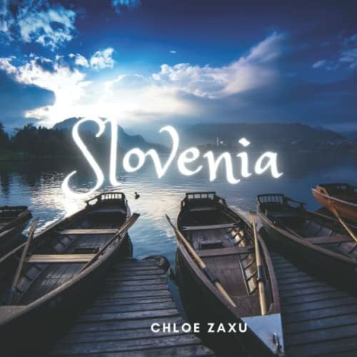 Slovenia: A Beautiful Print Landscape Art Picture Country Travel Photography Meditation Coffee Table Book