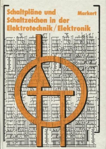 Schaltpläne und Schaltzeichen in der Elektrotechnik/Elektronik