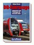 DB-Fahrzeuge: Lokomotiven und Triebwagen der Deutschen Bahn (Taschenbücher Eisenbahn)