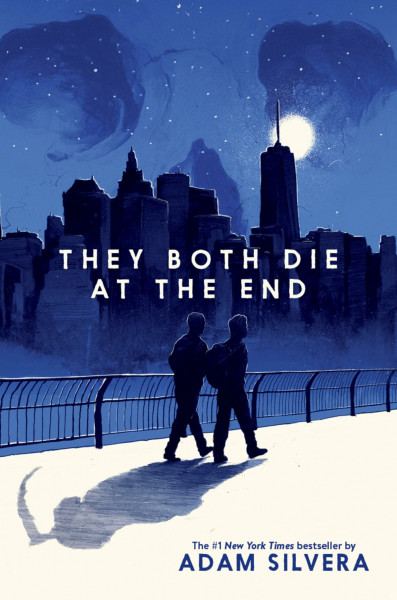 They Both Die at the End: A Story About Mortality, Friendship, and Making the Most of Life (They Both Die at the End Series, 1, Band 1)