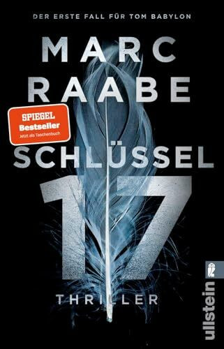 Schlüssel 17: Thriller | Der erste Band der Tom Babylon-Bestseller-Serie. (Tom-Babylon-Serie, Band 1)