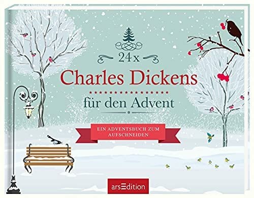 24 x Charles Dickens für den Advent: Ein Adventsbuch zum Aufschneiden (Adventskalender) 24 x Charles Dickens für den Advent: Ein Adventsbuch zum Aufschneiden (Adventskalender)