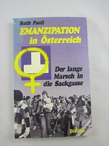 Emanzipation in Österreich: Der lange Marsch in die Sackgasse