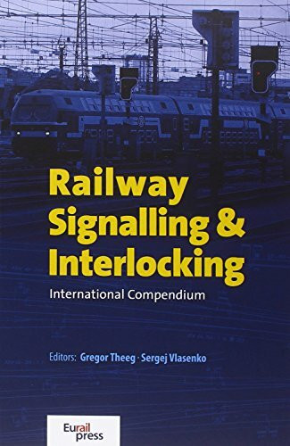 Railway Signalling & Interlocking: International Compendium