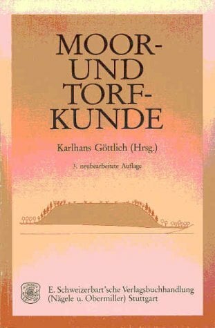 Moor- und Torfkunde Moor- und Torfkunde