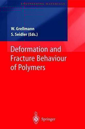 Deformation and Fracture Behaviour of Polymers (Engineering Materials)