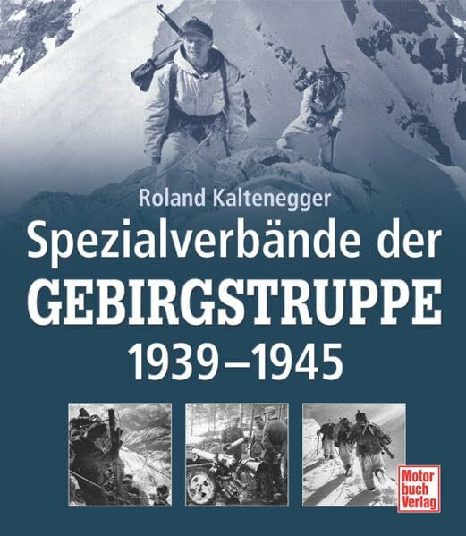 Spezialverbände der Gebirgstruppe: 1939-1945