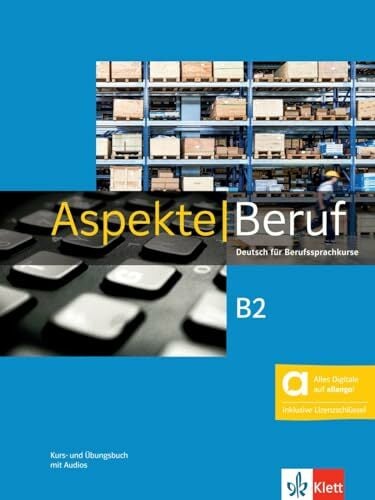 Aspekte Beruf B2 - Hybride Ausgabe allango: Deutsch für Berufssprachkurse. Kurs- und Übungsbuch mit Audios inklusive Lizenzschlüssel allango (24 Monate) Aspekte Beruf B2 - Hybride Ausgabe allango: Deutsch für Berufssprachkurse. Kurs- und Übungsbuch mit Audios inklusive Lizenzschlüssel allango (24 Monate)