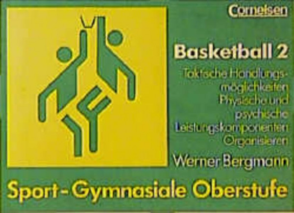 Sport - Gymnasiale Oberstufe: Basketball: Schülerbuch Teil 2