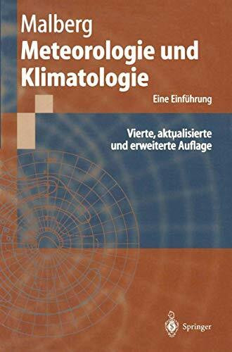 Meteorologie und Klimatologie: Eine Einführung (Springer-Lehrbuch)