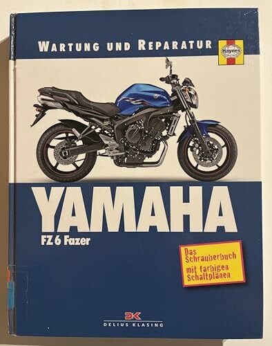 Yamaha FZ 6 Fazer: Das Schrauberbuch