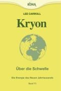 Kryon6. Über die Schwelle