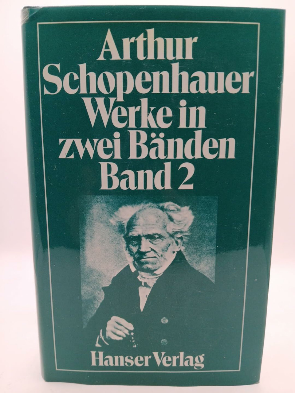 Arthur Schopenhauer Werke in zwei Bänden: Herausgegeben von Werner Buch Hanser