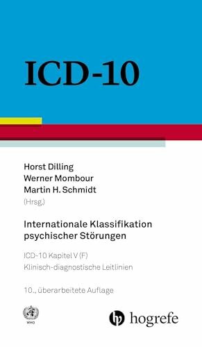 Internationale Klassifikation psychischer Störungen: ICD–10 Kapitel V (F). Klinisch–diagnostische Leitlinien