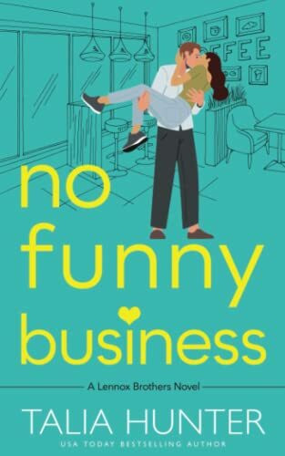 No Funny Business (The Lennox Brothers Romantic Comedy)