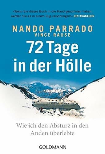 72 Tage in der Hölle: Wie ich den Absturz in den Anden überlebte