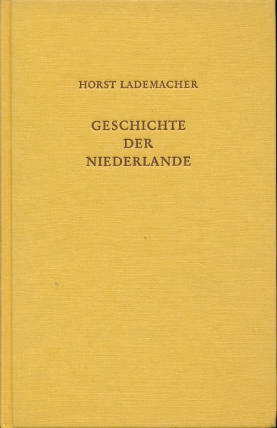 Geschichte der Niederlande: Politik - Verfassung - Wirtschaft