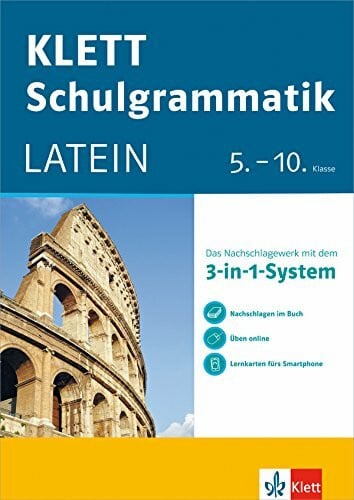 Klett Schulgrammatik Latein 5. - 10. Klasse: Das Nachschlagewerk mit dem 3-in-1-System: Latein 5.-10. Klasse mit Online-Übungen und mobile Lernkarten