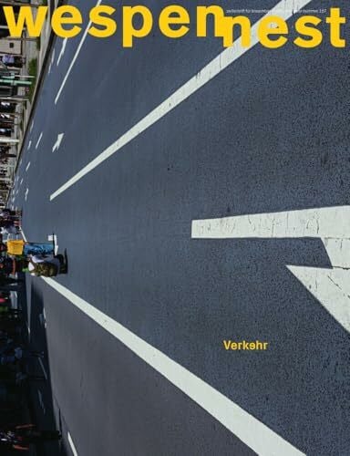 wespennest - zeitschrift für brauchbare texte und bilder: nummer 187 - Verkehr