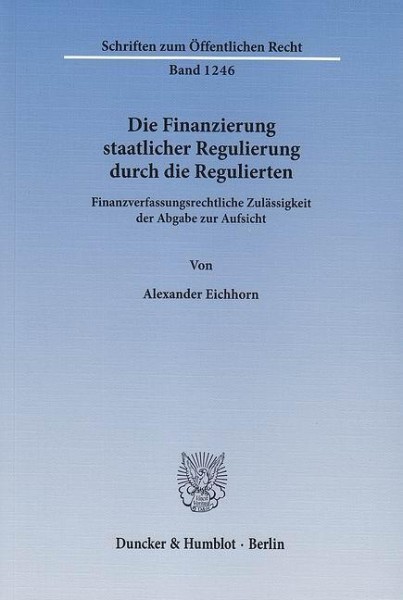 Die Finanzierung staatlicher Regulierung durch die Regulierten