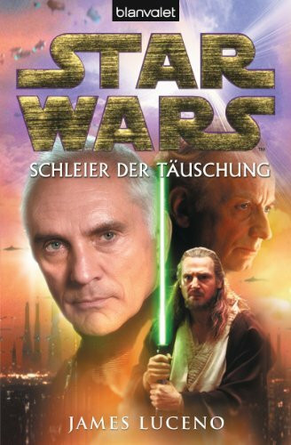 Star Wars™ - Schleier der Täuschung: Deutsche Erstveröffentlichung