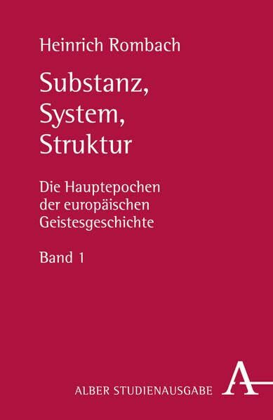 Substanz, System, Struktur: Die Hauptepochen der europäischen Geistesgeschichte Band 1