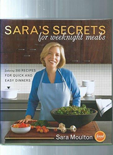 Sara's Secrets For Weeknight Meals