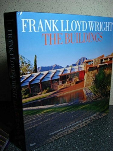 Frank Lloyd Wright: The Buildings