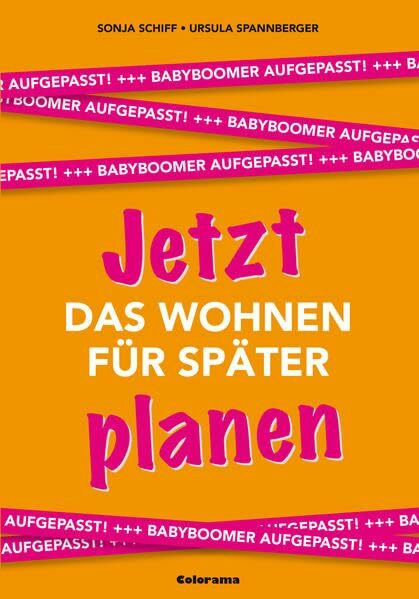 Jetzt das Wohnen für später planen: Babyboomer aufgepasst!