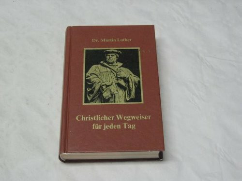 Christlicher Wegweiser für jeden Tag