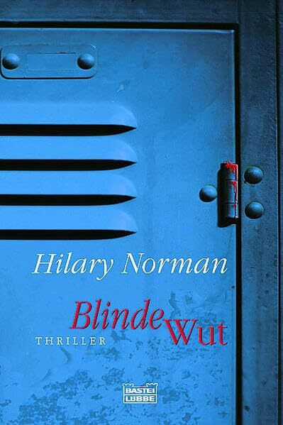 Blinde Wut (Allgemeine Reihe. Bastei Lübbe Taschenbücher)