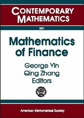 Mathematics of Finance: 2003 Ams-Ims-Siam Joint Summer Research Conference on Mathematics of Finance, June 22-26, 2003, Snowbird, Utah (Contemporary Mathematics, 351, Band 351)