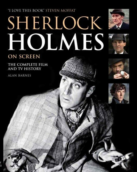 Sherlock Holmes on Screen: The Complete Film and TV History