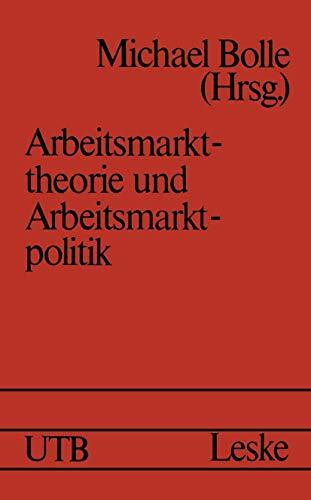 Arbeitsmarkttheorie und Arbeitsmarktpolitik (Uni-Taschenbücher, 572)