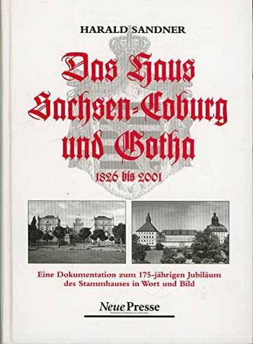 Das Haus Sachsen - Coburg und Gotha