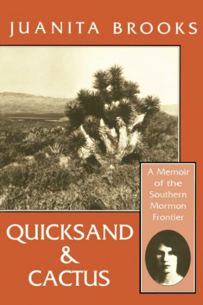 Quicksand and Cactus: A Memoir of the Southern Mormon Frontier
