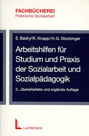 Arbeitshilfen für Studium und Praxis der Sozialarbeit und Sozialpädagogik (Fachbücherei Praktische Sozialarbeit)