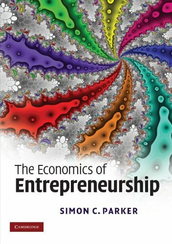 Cambridge University Press The Economics Of Entrepreneurship
