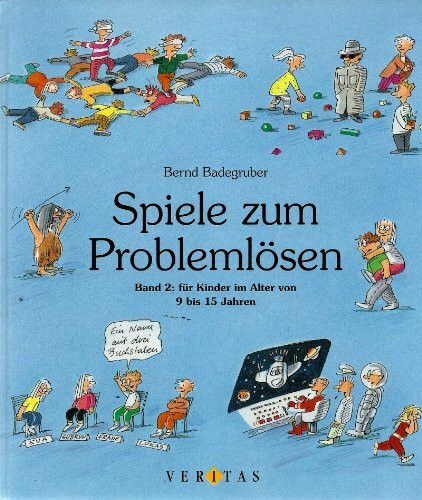 Spiele zum Problemlösen, Bd.2, Für Kinder im Alter von 9 bis 15 Jahren
