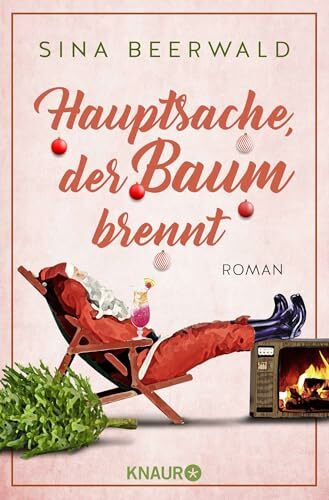 Hauptsache, der Baum brennt: Roman