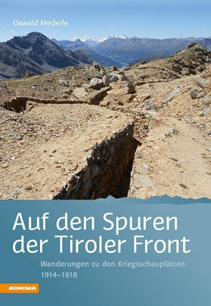 Auf den Spuren der Tiroler Front