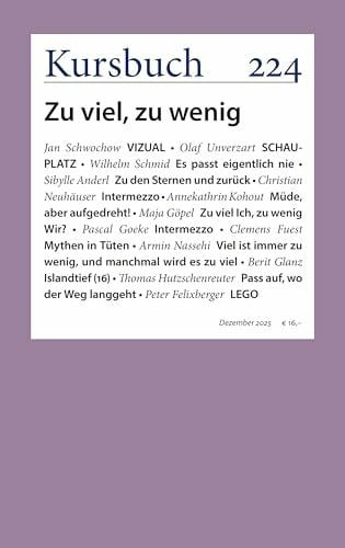 Kursbuch 224: Zu viel, zu wenig
