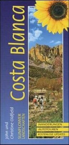 Landschaften der Costa Blanca: Ein Auto- und Wanderführer: Costa Blanca (German) (Sunflower Landschaften)