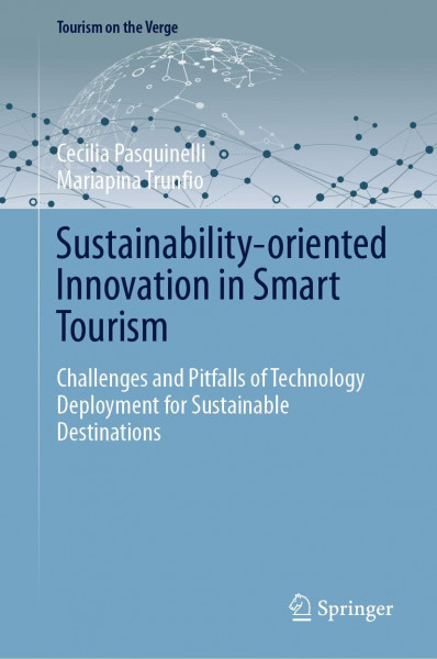 Sustainability-oriented Innovation in Smart Tourism: Challenges and Pitfalls of Technology Deployment for Sustainable Destinations (Tourism on the Verge)