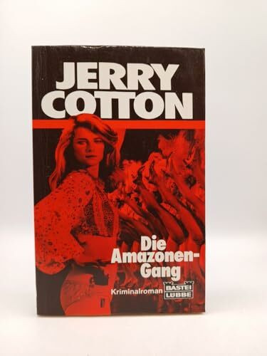 Die Amazonen-Gang (Jerry Cotton. Bastei Lübbe Taschenbücher)