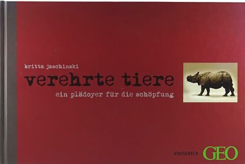verehrte tiere. ein plädoyer für die schöpfung