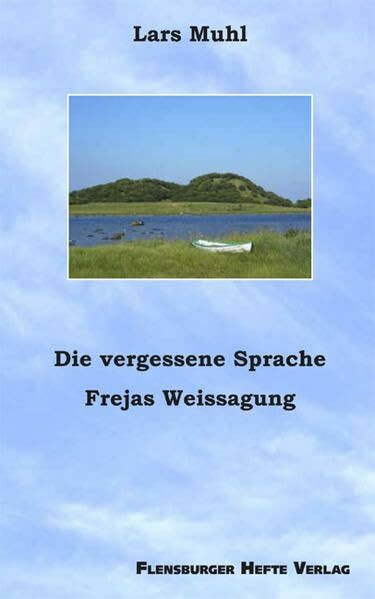Die vergessene Sprache: Frejas Weissagung