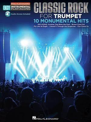 Classic Rock - 10 Monumental Hits: Trumpet Easy Instrumental Play-Along Book with Online Audio Tracks