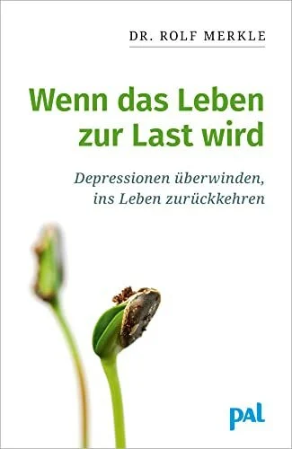 Wenn das Leben zur Last wird: Hilfe zur Selbsthilfe: Negative Gedanken überwinden und sich mental stärken – ein praktischer Ratgeber